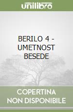 BERILO 4 - UMETNOST BESEDE libro