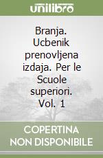 Branja. Ucbenik prenovljena izdaja. Per le Scuole superiori. Vol. 1 libro
