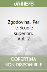 Zgodovina. Per le Scuole superiori. Vol. 2