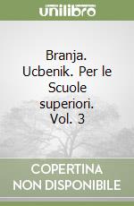 Branja. Ucbenik. Per le Scuole superiori. Vol. 3