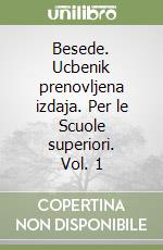 Besede. Ucbenik prenovljena izdaja. Per le Scuole superiori. Vol. 1 libro