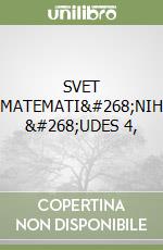 SVET MATEMATI&#268;NIH &#268;UDES 4, libro