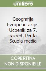 Geografija Evrope in azije. Ucbenik za 7. razred. Per la Scuola media