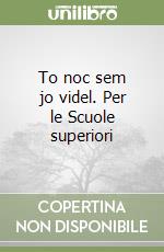 To noc sem jo videl. Per le Scuole superiori libro