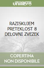 RAZISKUJEM PRETEKLOST 8 DELOVNI ZVEZEK libro