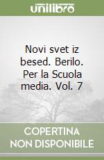 Novi svet iz besed. Berilo. Per la Scuola media. Vol. 7