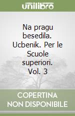 Na pragu besedila. Ucbenik. Per le Scuole superiori. Vol. 3 libro