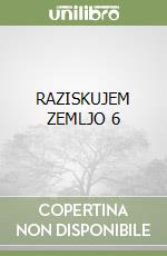 RAZISKUJEM ZEMLJO 6
