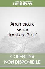 Arrampicare senza frontiere 2017