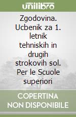 Zgodovina. Ucbenik za 1. letnik tehniskih in drugih strokovih sol. Per le Scuole superiori libro