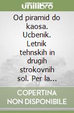Od piramid do kaosa. Ucbenik. Letnik tehnskih in drugih strokovnih sol. Per la Scuola media libro