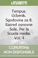 Tempus. Ucbenik. Sgodovina za 8. Razred osnovne Sole. Per la Scuola media. Vol. 4 libro