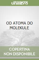 OD ATOMA DO MOLEKULE libro