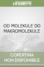 OD MOLEKULE DO MAKROMOLEKULE libro