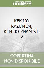 KEMIJO RAZUMEM, KEMIJO ZNAM ST. 2 libro