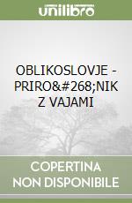 OBLIKOSLOVJE - PRIRO&#268;NIK Z VAJAMI libro