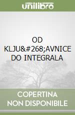 OD KLJUČAVNICE DO INTEGRALA libro