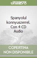 Spanyolul konnyuszerrel. Con 4 CD Audio libro