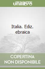 Italia. Ediz. ebraica libro