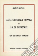 Eglise catholique romaine et eglise orthodoxe libro