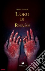 L'oro di Renée libro