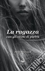 La ragazza con gli occhi di pietra libro