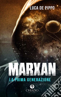 Marxan. La prima generazione libro