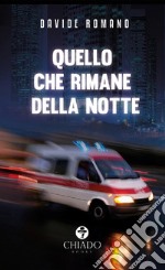 Quello che rimane della notte libro