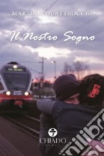 Il nostro sogno