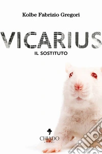 Vicarius. Il sostituto