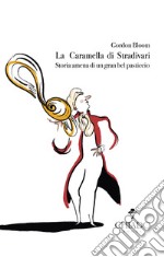 La caramella di Stradivari. Storia amena di un gran bel pasticcio libro