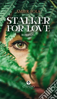 Stalker for love