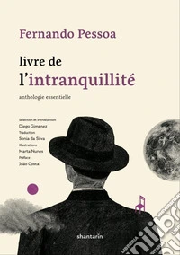 Livre de l'intranquillité. Anthologie essentielle libro