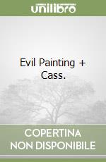 Evil Painting + Cass. libro