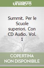 Summit. Per le Scuole superiori. Con CD Audio. Vol. 1 libro