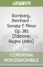 Romberg, Bernhard - Sonata E Minor Op 381 [Edizione: Regno Unito] libro