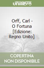 Orff, Carl - O Fortuna [Edizione: Regno Unito] libro