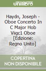 Haydn, Joseph - Oboe Concerto In C Major Hob Viigc1 Oboe [Edizione: Regno Unito] libro