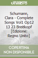 Schumann, Clara - Complete Songs Vol1 Op12 13 23 Breitkopf [Edizione: Regno Unito] libro