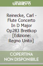 Reinecke, Carl - Flute Concerto In D Major Op283 Breitkop [Edizione: Regno Unito] libro