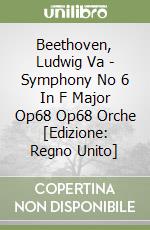 Beethoven, Ludwig Va - Symphony No 6 In F Major Op68 Op68 Orche [Edizione: Regno Unito] libro