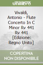 Vivaldi, Antonio - Flute Concerto In C Minor Rv 441 Rv 441 [Edizione: Regno Unito] libro