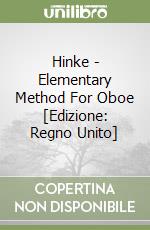 Hinke - Elementary Method For Oboe [Edizione: Regno Unito] libro