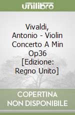 Vivaldi, Antonio - Violin Concerto A Min Op36 [Edizione: Regno Unito] libro
