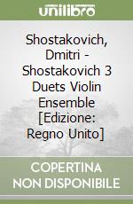 Shostakovich, Dmitri - Shostakovich 3 Duets Violin Ensemble [Edizione: Regno Unito] libro