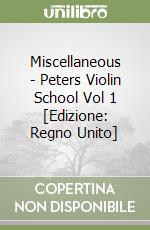 Miscellaneous - Peters Violin School Vol 1 [Edizione: Regno Unito] libro