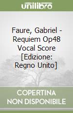 Faure, Gabriel - Requiem Op48 Vocal Score [Edizione: Regno Unito] libro