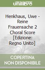 Henkhaus, Uwe - Reine Frauensache 2 Choral Score [Edizione: Regno Unito] libro