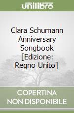 Clara Schumann Anniversary Songbook [Edizione: Regno Unito] libro