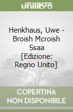 Henkhaus, Uwe - Broish Mcroish Ssaa [Edizione: Regno Unito] libro